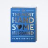 J Falkner Handsome Husband Birthday Card Birthday